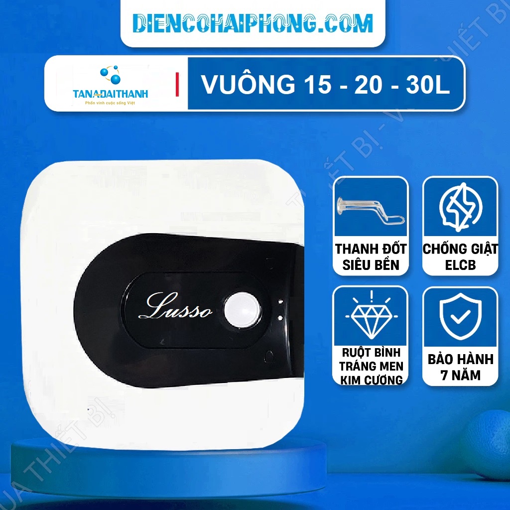 Bình nóng lạnh Tân Á Đại Thành Lusso Lus 15SQ 15L vuông